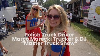 Polish Truck Driver ft DJ Marco Marecki Trucker  Master Truck Show Music Video [upl. by Islaen]