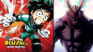 Boku No Hero Academia Original Soundtrack  quotWatashi ga kitaquot Ive come  ALL MIGHTs theme [upl. by Joacimah163]