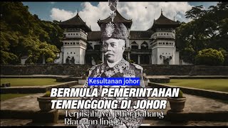 PERMULAAN PEMERINTAHAN TEMENGGONG amp TERPISAHNYA LINGGA RIAUJOHOR PAHANG [upl. by Glenna]