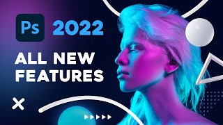 Photoshop 2022  ALL NEW FEATURES [upl. by Nylirem]