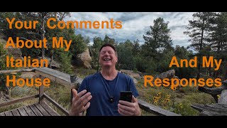 Your Comments About My Piedmont Italy Property And My Responses [upl. by Risley397]