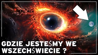 Wielka zagadka gdzie tak naprawdę jesteśmy we wszechświecie  Dokument o kosmosie [upl. by Woodley]