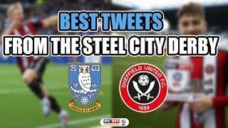 BEST BLADES TWEETS FROM THE SHEFFIELD STEEL CITY DERBY  Sheffield Wednesday vs Sheffield United [upl. by Carberry]