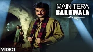 Main Tera Rakhwala  Full Video Song  Rakhwala  SP Balasubrahmanyam  Anand Milind  Anil Kapoor [upl. by Arabrab]