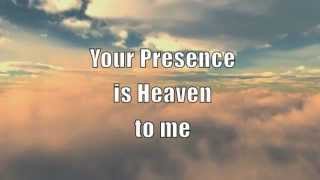 Your Presence is Heaven with Lyrics [upl. by Ambert583]