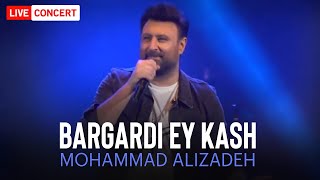 Mohammad Alizadeh  Bargardi Ey Kash  LIVE IN CONCERT محمد علیزاده  برگردی ای کاش [upl. by Damas]