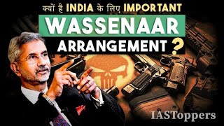 Wassenaar Arrangement Explained  Why it is important for India  UPSC CSE IAS  IASToppers [upl. by Mervin]