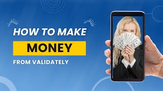 How to Make Money with Validately  Monetize Your Skills [upl. by Campy]