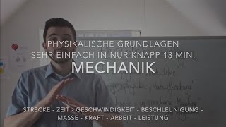 Physikalische Grundlagen einfach in knapp 13 Min Mechanik Teil 1 [upl. by Arfihs]