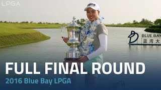 Full Final Round  2016 Blue Bay LPGA [upl. by Pages]