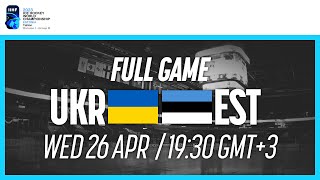 Full Game  Ukraine vs Estonia  2023 IIHF Ice Hockey World Championship  Division I Group B [upl. by Sirrah]