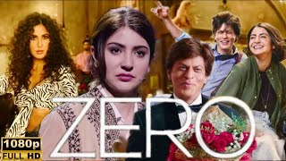 Zero Full Movie HDShah Rukh KhanAnushka SharmaKatrina Kaif1080p HD Facts amp Reveiw [upl. by Cordie855]