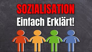 Sozialisation einfach erklärt Soziologie Grundbegriffe [upl. by Emmeram]