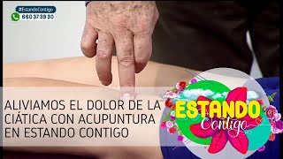 Aliviamos el dolor de la ciática con acupuntura en Estando Contigo [upl. by Akir]