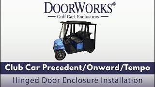 Installation Golf Cart Enclosure with Hinged Doors for Precedent Onward and Tempo  DoorWorks [upl. by Zoeller]