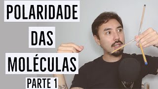 Polaridade das Moléculas  Parte 1 [upl. by Heathcote]