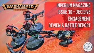 Imperium Magazine 30  Decisive Engagement  Review amp Battle report Warhammer 40k [upl. by Eisoj580]