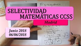 Selectividad Madrid Junio 2018 matemáticas CCSS opción A y B Examen resuelto [upl. by Pathe251]