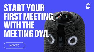 How To Start your first meeting with the Meeting Owl [upl. by Kampmann]