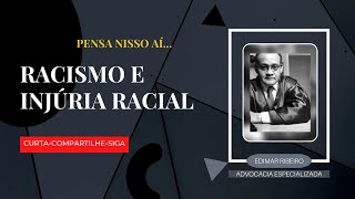 INJÚRIA RACIAL E RACISMO  COM EDIMAR RIBEIRO [upl. by Yolanthe]