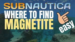 Where to find magnetite in Subnautica 2024 [upl. by Ekaterina]