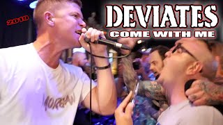 DEVIATES  Come With Me 2019 LIVE [upl. by Edlitam]