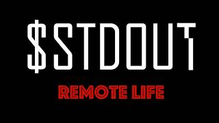 stdout  Remote Life [upl. by Constant877]