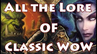 Lore Recap All the Lore of Classic World of Warcraft [upl. by Ennairol]