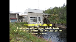 Kuusinkijoki Kuntoon ryn tiedotustilaisuus Myllykoskenvoimalaitoksen ostosta 19122022 [upl. by Ulrike55]