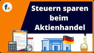 Steuern sparen beim Aktienhandel Mit Freibetrag und Steuererklärung Kapitalerträge zurückholen [upl. by Suilmann496]