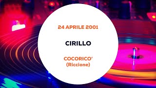 Cirillo  Cocoricò Riccione  28 Aprile 2001 [upl. by Audrye]