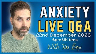 Live Anxiety QampA With Tim Box [upl. by Merwyn]