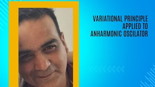 Anharmonic oscillator using variational principle [upl. by Riamo961]