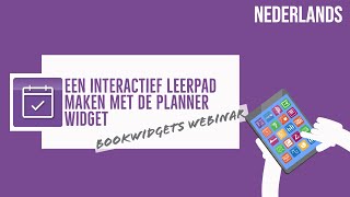 Interactieve leerpaden maken met de planner widget in BookWidgets  WEBINAR [upl. by Vaclava205]