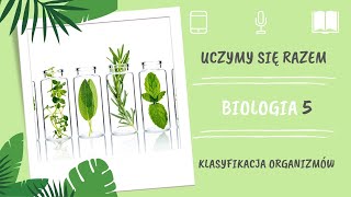 Biologia klasa 5 Klasyfikacja organizmów Uczymy się razem [upl. by Reagan]