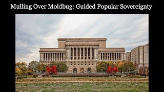 Mulling Over Moldbug Guided Popular Sovereignty [upl. by Edan]