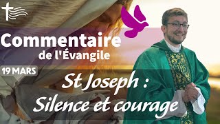 Fête de Saint Joseph • Commentaire de lEvangile  Homélie — Samedi 19 mars [upl. by Pronty]