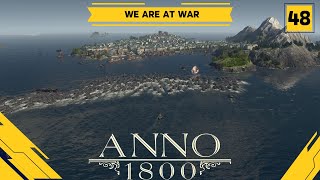 Anno 1800  We Are at War  All DLCs  190 Mods  Hardest Difficulty [upl. by Segroeg]