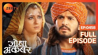 Ruqaiya Begum और Akbar ने क्यों बदला भेस  Jodha Akbar  Full Episode 458  Zee TV [upl. by Savell]