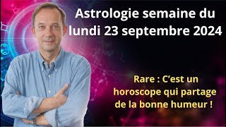 Horoscope semaine du lundi 23 septembre 2024 [upl. by Rimaa594]