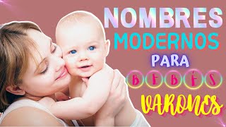 TENDENCIA DE Nombres PARA BEBÉS NIÑO CON Significado👶 NOMBRES Modernos ♡ Para Bebés VARONES [upl. by Winonah]