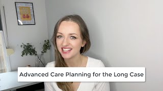 Pass the RACP clinical exam  Advanced Care Planning for the Long Case [upl. by Duval]