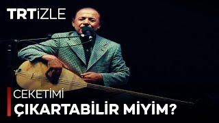 Saygısızlık olmasın ceketimi çıkartabilir miyim  Gönül Dağı quotKurbanquot [upl. by Casaleggio]