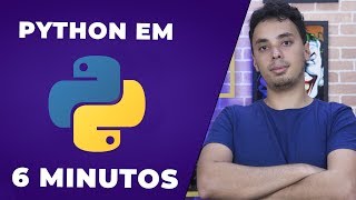 PYTHON EM 6 MINUTOS Tudo Que Você Precisa saber [upl. by Odnanref]