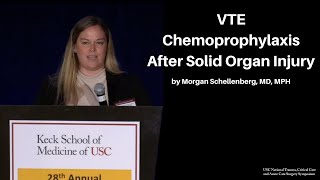 VTE Chemoprophylaxis After Solid Organ Injury  The USC Trauma amp Surgery Course [upl. by Sairacaz428]