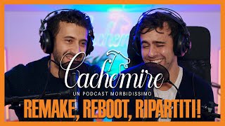 Cachemire Podcast S3  Episodio 1 Remake Reboot Ripartiti [upl. by Grannias567]