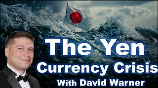 The Yen Currency Crisis With David Warner – 070324 [upl. by Guzel]