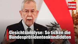 Gesichtsanalyse So ticken die Kandidaten der BundespräsidentenWahl  kronetv NACHGEFRAGT [upl. by Ellesirg753]