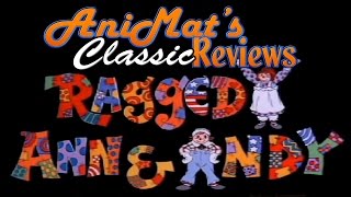 Raggedy Ann amp Andy A Musical Adventure  AniMat’s Classic Reviews [upl. by Notserk]