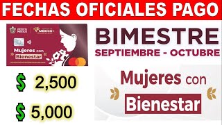 📆 Fechas Pago OFICIALES quotMujeres Bienestarquot 15  30 Septiembre Recibe 💲2500 y 💲5000 [upl. by Pendergast97]